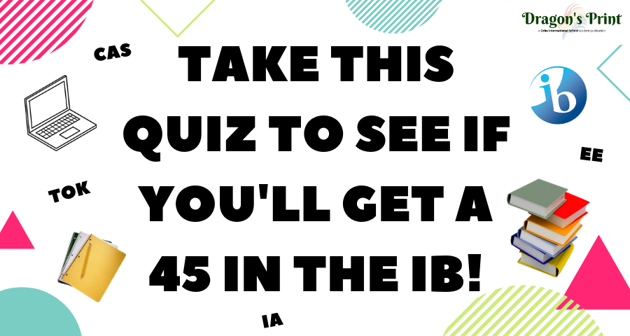 Take This Quiz If You Think You Can Get A 45 In The IB