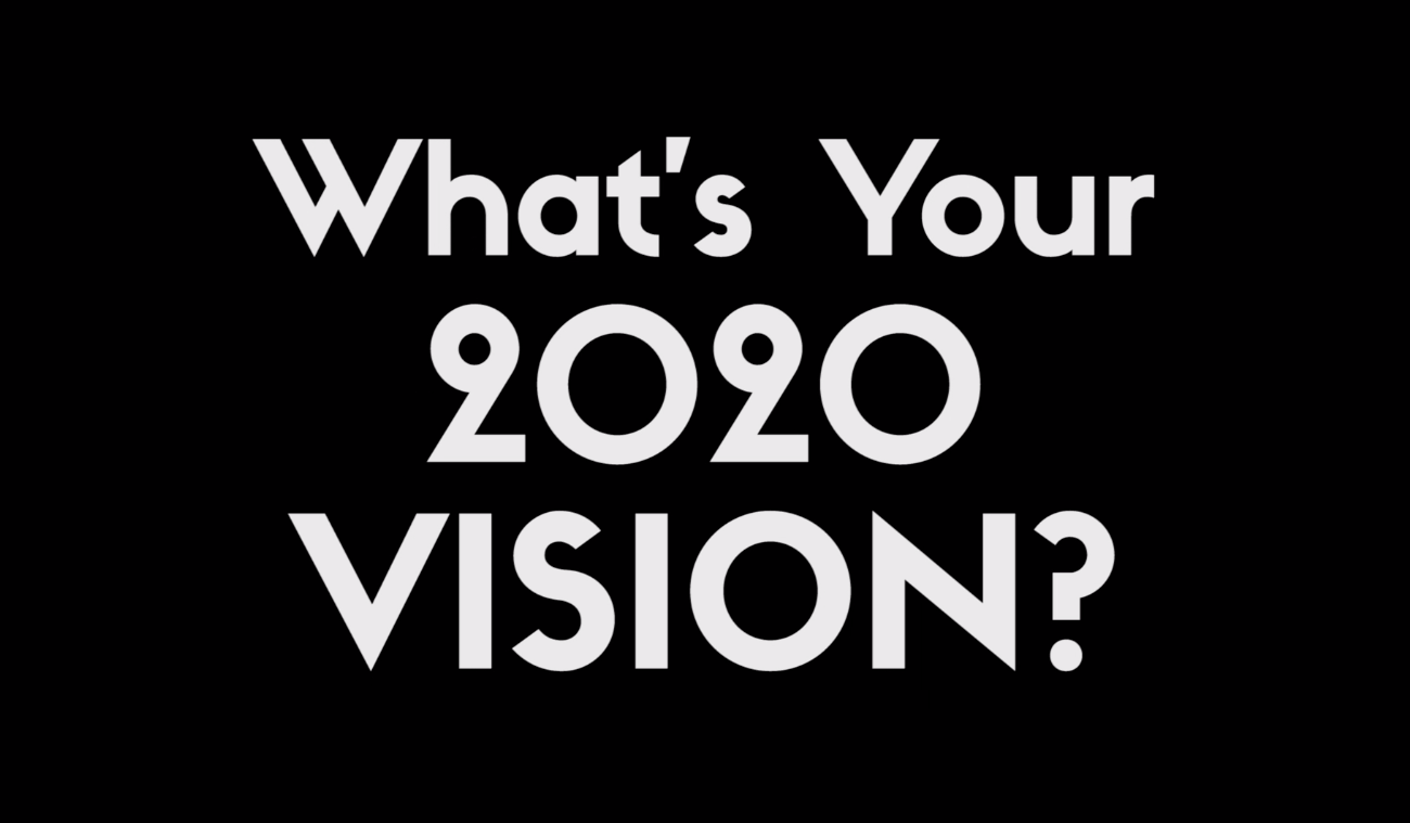Vox Pop: What’s Your 2020 Vision?