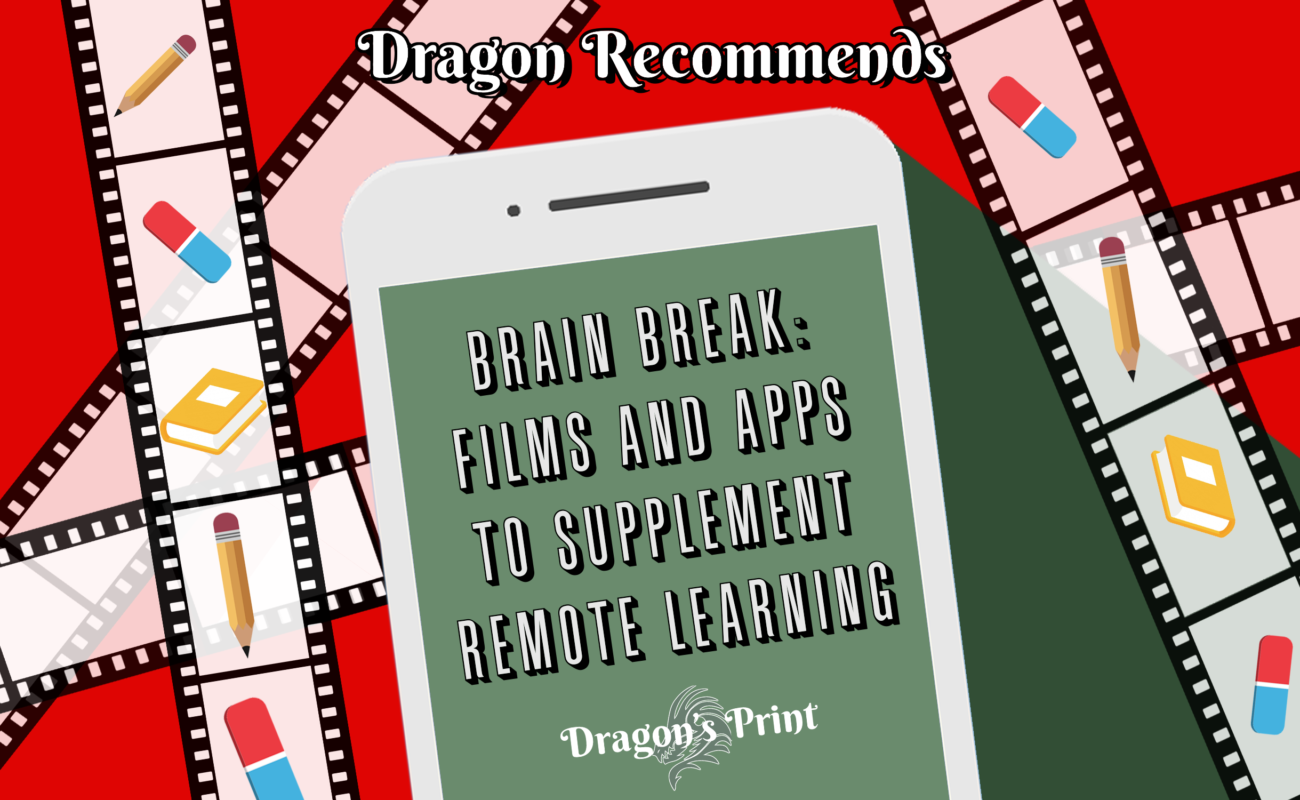 Brain Break: Films and Apps to Supplement Remote Learning