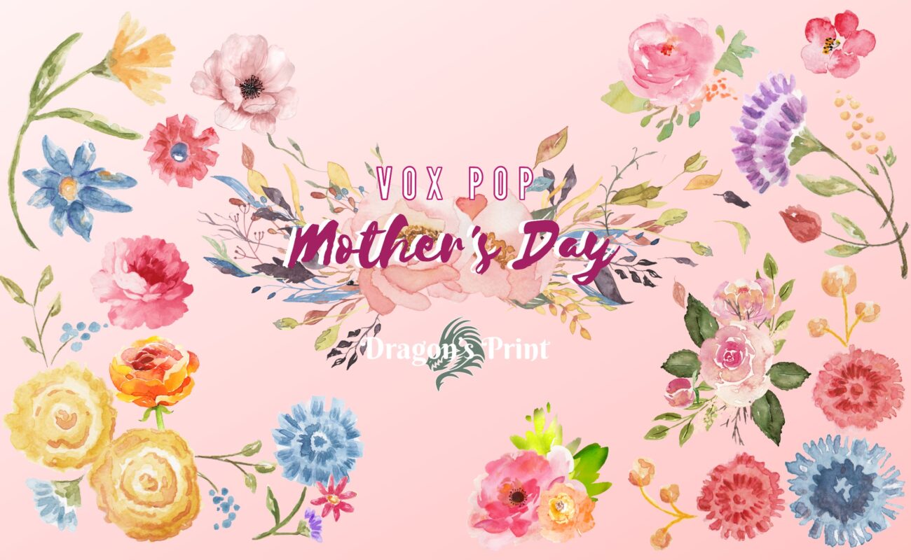 Vox Pop: Mother’s Day
