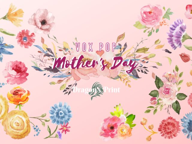 Vox Pop: Mother’s Day