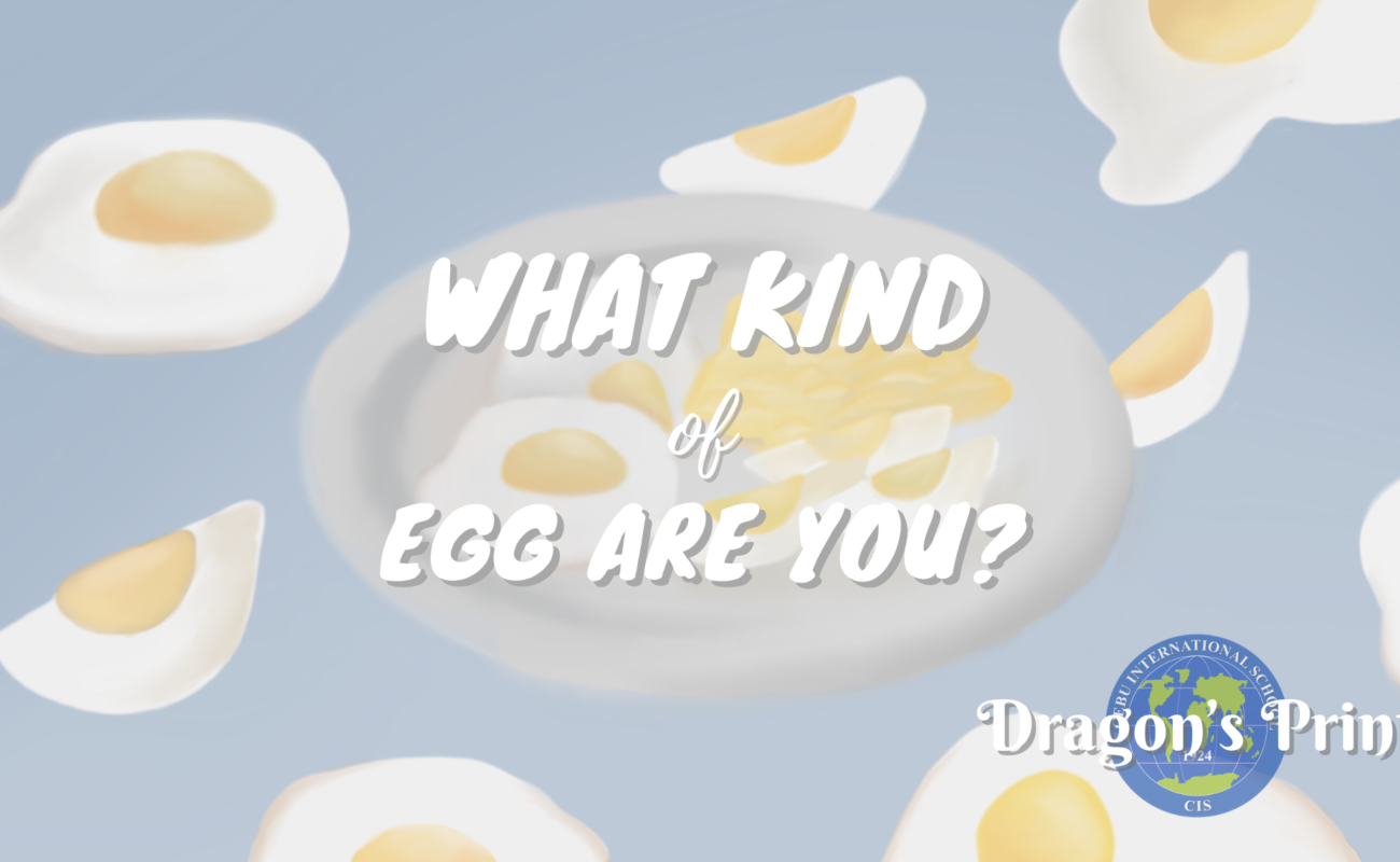 What Type of Egg Are You?
